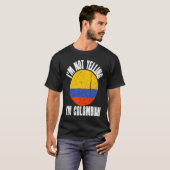 I'm Not Yelling I'm Colombian Retro Distressed Col T-Shirt (Vorne ganz)