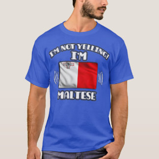 Im not Yelling Im Maltese Geschenk für Maltesisch T-Shirt
