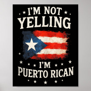 Im Not Yelling Im Puerto Rican - Puerto Rico Humo Poster
