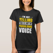 I'm Not Yelling This Is Just My Paraglide Voice Pa T-Shirt (Vorderseite)