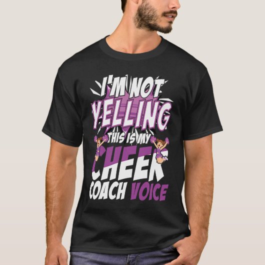 I'm Not Yelling This Is My Cheer Coach Voice Cheer T-Shirt (Vorderseite)