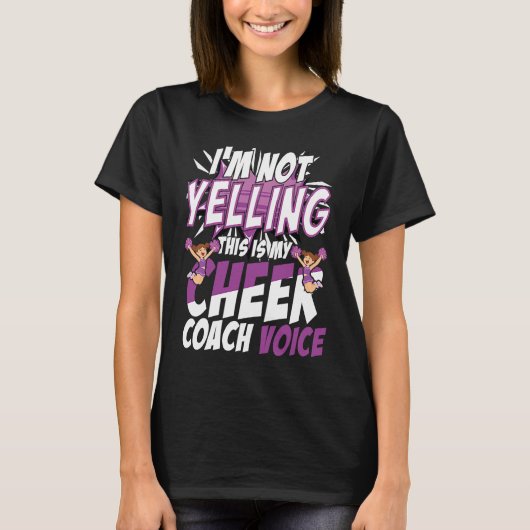 I'm Not Yelling This Is My Cheer Coach Voice Cheer T-Shirt (Vorderseite)