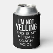 I'm not yelling this is my netball coach voice. dosenkühler (Kanne Vorderseite)