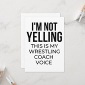I'm not yelling this is my wrestling coach voice. karte (Vorderseite/Rückseite Beispiel)
