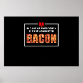 Im Notfall bitte Bacon verabreichen Poster (Vorne)
