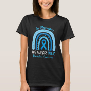 Im November tragen wir Blau Regenbogen Diabetesbew T-Shirt