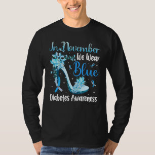Im November tragen wir blaue High Heel Diabetes Aw T-Shirt