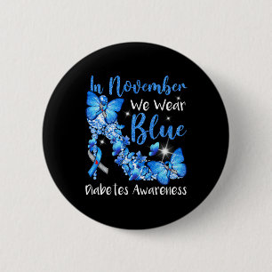 Im November tragen wir blaue Schmetterlinge Diabet Button
