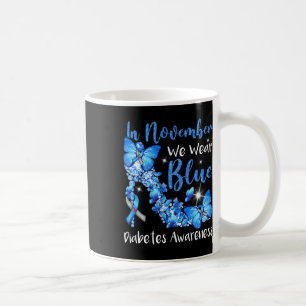 Im November tragen wir blaue Schmetterlinge Diabet Kaffeetasse