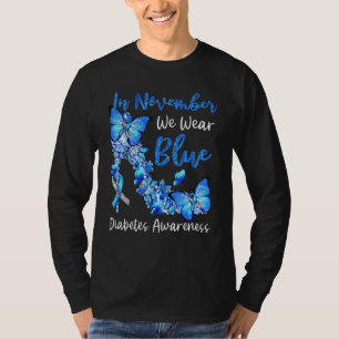 Im November tragen wir blaue Schmetterlinge Diabet T-Shirt