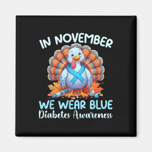 Im November tragen wir blaue Türkei dankbar Diabet Magnet