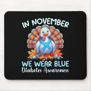 Im November tragen wir blaue Türkei dankbar Diabet Mousepad