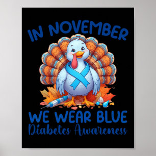 Im November tragen wir blaue Türkei dankbar Diabet Poster