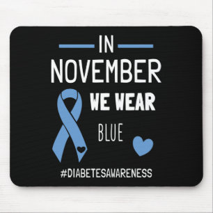Im November tragen wir blauen Diabetes Typ 1. Mousepad