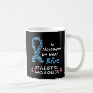 Im November tragen wir blaues Diabetes-Bewusstsein Kaffeetasse