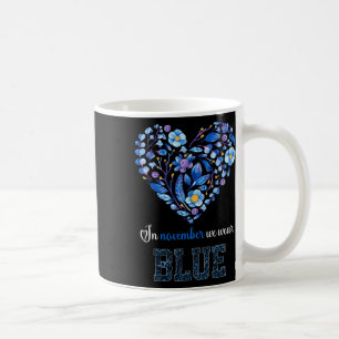 Im November tragen wir Blue - Diabetes Awareness F Kaffeetasse