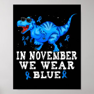 Im November tragen wir Blue Dinosaurier Diabetes A Poster