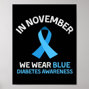 Im November tragen wir Blue Support Diabetes Aware Poster