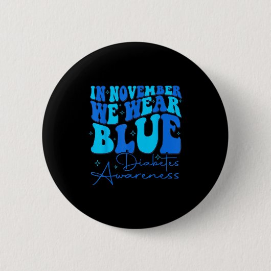 Im November tragen wir das blaue Diabetes-Bewussts Button (Vorderseite)