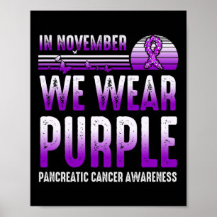 Im November tragen wir Lila Bauchspeicheldrüsenkre Poster