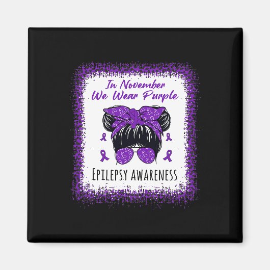 Im November tragen wir Lila Messy Bun Epilepsy Awa Magnet (Vorne)