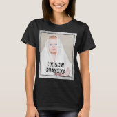I'M NOW GRANDMA & custom grandchild photo T-Shirt (Vorderseite)