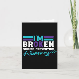 Im Ok Broken _ Suizidprävention Bewusstsein Karte