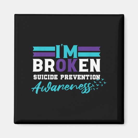 Im Ok Broken _ Suizidprävention Bewusstsein Magnet (Vorne)