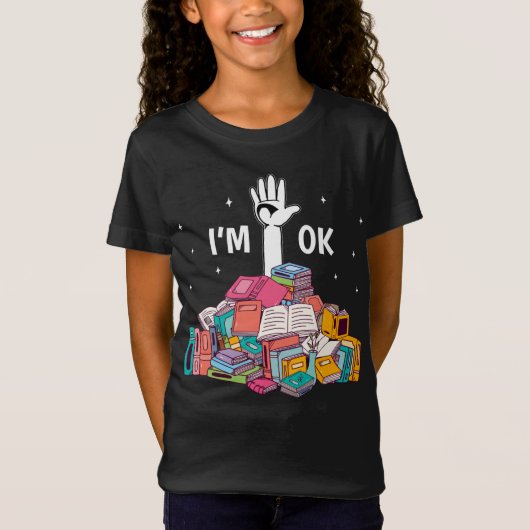 I'm Ok Funny Reading Book Lover Gift T-Shirt (Vorderseite)