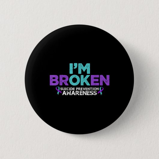 Im Ok Im Broken Selbstmordpräventionsbewusstsein S Button (Vorderseite)