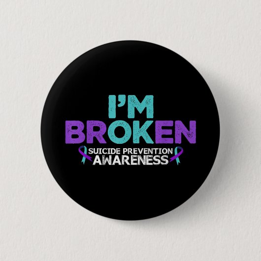 Im Ok Im Broken Suicide Prevention Awareness Semic Button (Vorderseite)