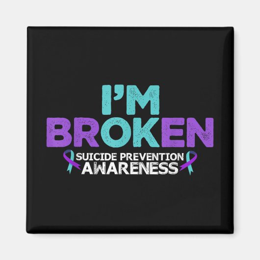 Im Ok Im Broken Suicide Prevention Awareness Semic Magnet (Vorne)