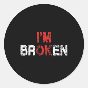Im Ok Im Broken Unsichtbare Krankheit Mental Healt Runder Aufkleber