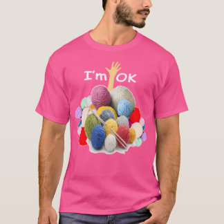 Im Ok - Lustiges Häkeln und Stricken Garn Chaos T-Shirt