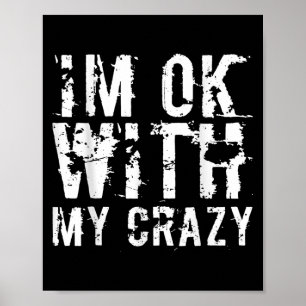 Im Ok mit meinem verrückten, lustigen Sarcastic Me Poster