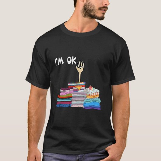 I'M Ok Sewing Sewer Fabric Sewing Seamstress T-Shirt (Vorderseite)