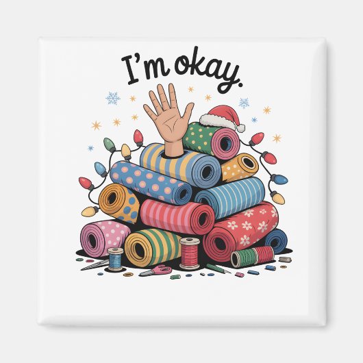 I'm Okay Funny Quilting Christmas Lovers Magnet (Vorne)