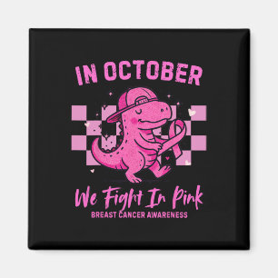 Im Oktober kämpfen wir gegen rosa Dinosaurier Brus Magnet