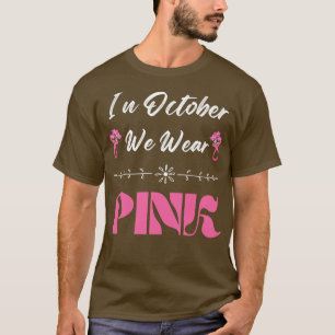 Im Oktober sollte man das pinkfarbene Bewusstsein  T-Shirt