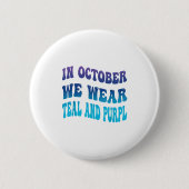 Im Oktober tragen wir Aquamarinen & Purpl Suic Button (Vorderseite)