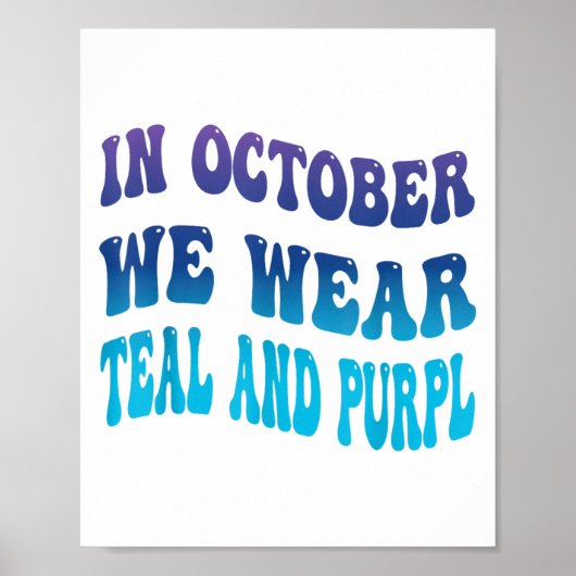 Im Oktober tragen wir Aquamarinen &amp; Purpl Suic Poster (Vorne)