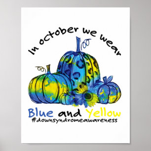 Im Oktober tragen wir das blaue und gelbe Down-Syn Poster
