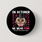 Im Oktober tragen wir ein pinkfarbenes Brustkrebs- Button (Vorderseite)