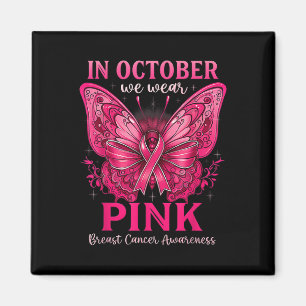 Im Oktober tragen wir ein pinkfarbenes Brustkrebsb Magnet