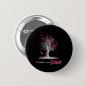Im Oktober tragen wir ein pinkfarbenes Tree Breast Button (Vorne & Hinten)