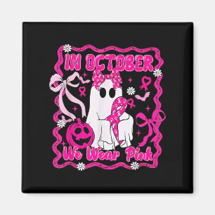 Im Oktober tragen wir ein rosa Hemd Brustkrebs Magnet
