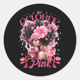 Im Oktober tragen wir eine Pink Black Afro Frauen Runder Aufkleber