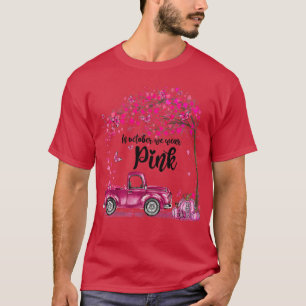 Im Oktober tragen wir eine pinkfarbene Brustkrebse T-Shirt