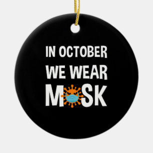 Im Oktober tragen wir Maske Lustiges Halloween-Kos Keramik Ornament