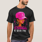 Im Oktober tragen wir Nk Schwarz Frauen Brustkrebs T-Shirt (Vorderseite)